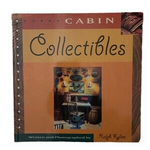 Cabin Collectibles - Paperback By Kylloe, Ralph R. - GOOD